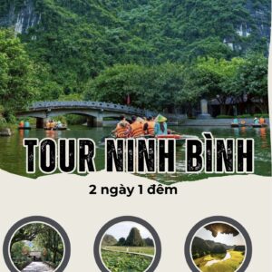 TOUR NINH BÌNH 2 NGÀY 1 ĐÊM NGỦ RESOT, BUGALOW