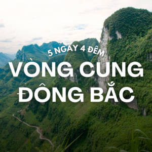 TOUR VÒNG CUNG ĐÔNG BẮC 5 NGÀY 4 ĐÊM