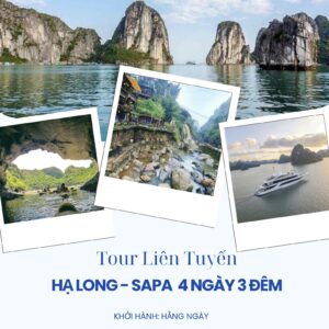 TOUR HẠ LONG - SAPA 4 NGÀY 3 ĐÊM ( 1 ĐÊM NGỦ DU THUYỀN HẠ LONG - 1 ĐÊM NGỦ KS SAPA)