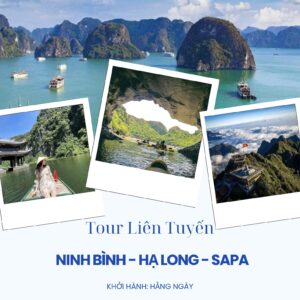 TOUR NINH BÌNH - HẠ LONG - SAPA 6 NGÀY 5 ĐÊM
