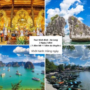 TOUR NINH BÌNH - HẠ LONG 3 NGÀY 2 ĐÊM ( 1 ĐÊM NGỦ NINH BÌNH - 1 ĐÊM NGỦ DU THUYỀN HẠ LONG )